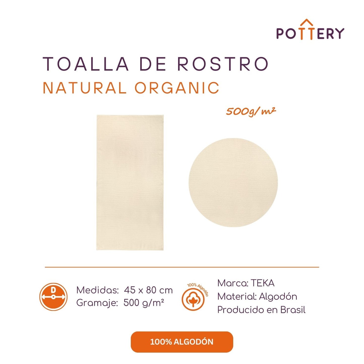 Toalla de Rostro Organic - 100% Algodón - 500g/m² - Teka